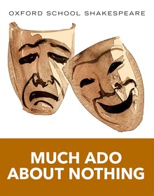 Oxford School Shakespeare: Much Ado About Nothing
