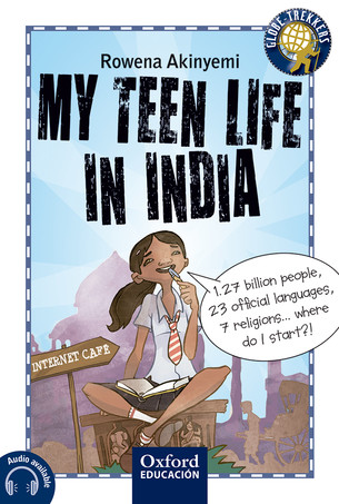 Oxford Globe Trekkers My Teen Life in India