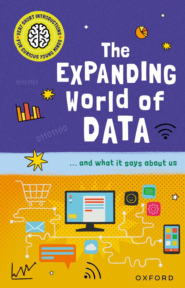 Portada del libro The Expanding World of Data de la colección Very Short Introduction for Curious Young Minds